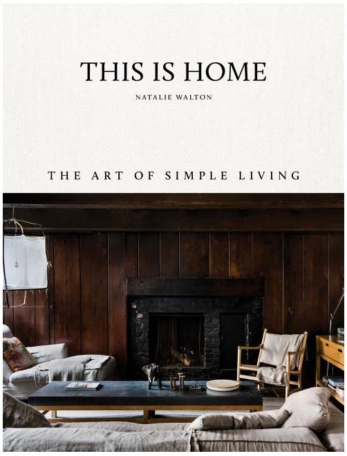 This Is Home, The Art of Simple Living