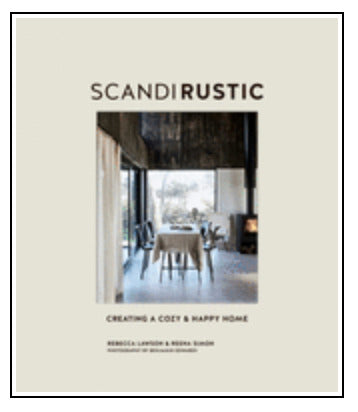Scandi Rustic: Creating a Cozy & Happy Home